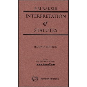 Interpretation of Statutes [IOS] | P.M. Bakshi | Thomson Reuter